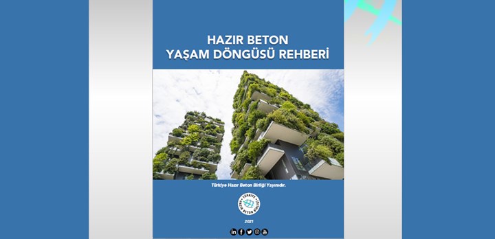 Türkiye Hazır Beton Birliği, inşaat sektörünün ilk Yaşam Döngüsü Rehberi’ni hazırladı