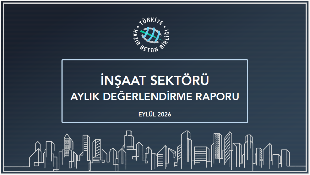 İnşaat Sektörü 2026 Eylül Ayı Değerlendirme Raporu