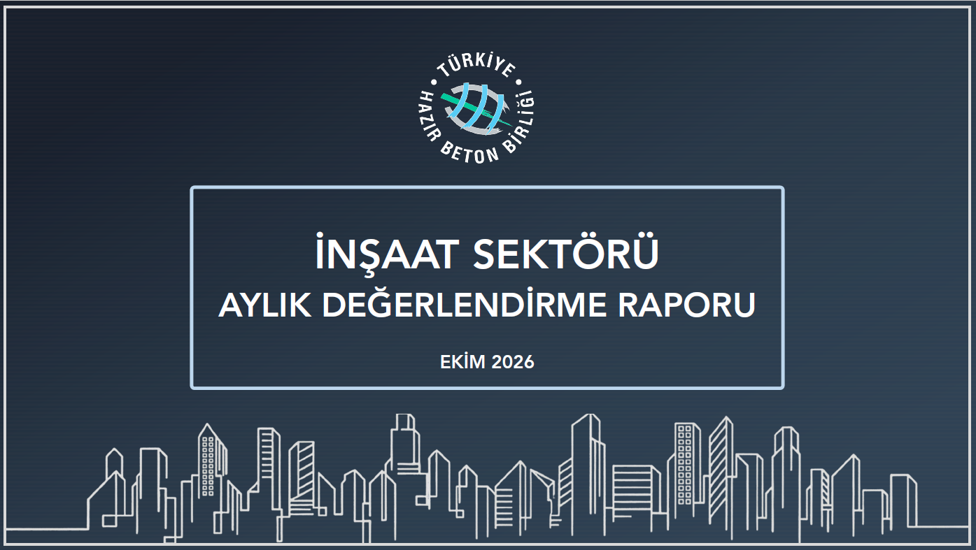 İnşaat Sektörü 2026 Ekim Ayı Değerlendirme Raporu